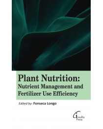 Plant Nutrition: Nutrient Management and Fertilizer Use Efficiency